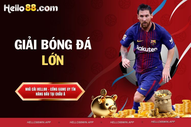 Giải Bóng Đá Lớn - Chuyên Mục Thể Thao Cực Thú Vị