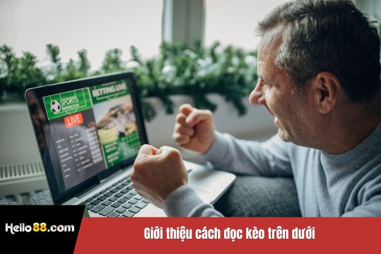 Giới thiệu cách đọc kèo trên dưới
