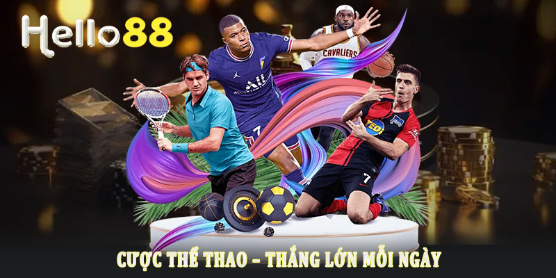 Thể thao Hello88 là điểm đến lý tưởng cho những ai yêu thích cá cược thể thao